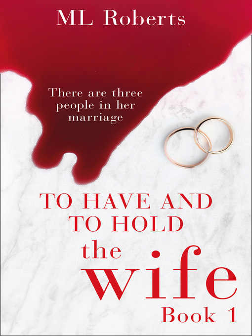 Title details for The Wife – Part One by ML Roberts - Available